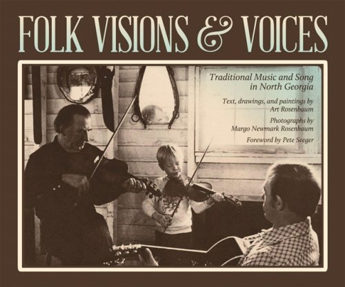 Folk Visions and Voices – Traditional Music and Song in North Georgia Rosenbaum