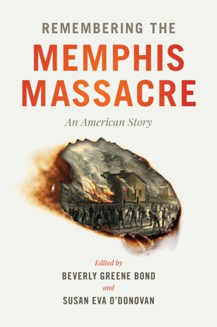 Remembering the Memphis Massacre – An American Story Bond O`donovan Downs Downs
