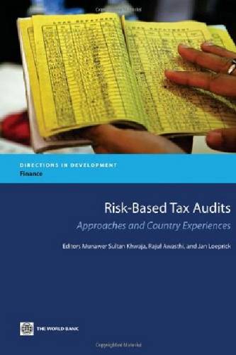 Risk–Based Tax Audits – Approaches and Country Experiences Khwaja Awasthi