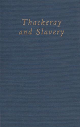 Thackeray and Slavery Thomas Hardback John Wiley & Sons 9780821410387