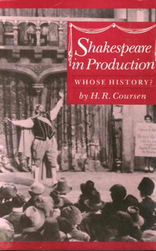 Shakespeare in Production – Whose History? Coursen Hardback John Wiley & Sons