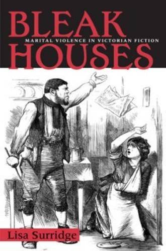 Bleak Houses – Marital Violence in Victorian Fiction Surridge Paperback
