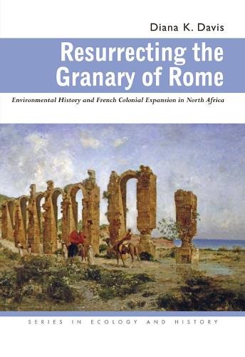 Resurrecting the Granary of Rome – Environmental History and French Colonial Ex…
