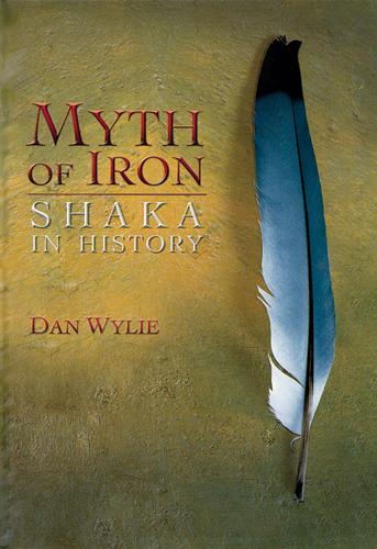 Myth of Iron – Shaka in History Wylie Paperback John Wiley & Sons 9780821418482
