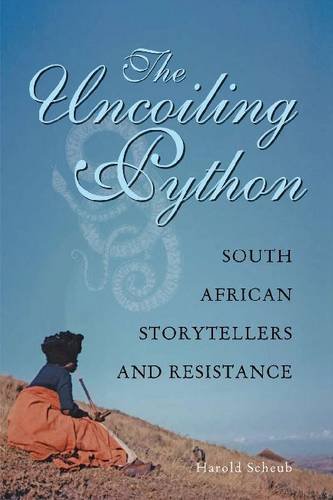 The Uncoiling Python – South African Storytellers and Resistance Scheub