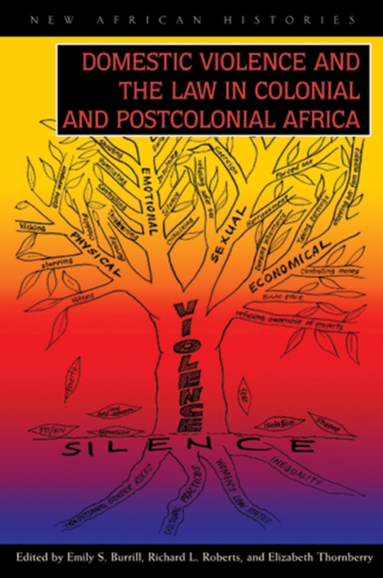 Domestic Violence and the Law in Colonial and Postcolonial Africa Burrill