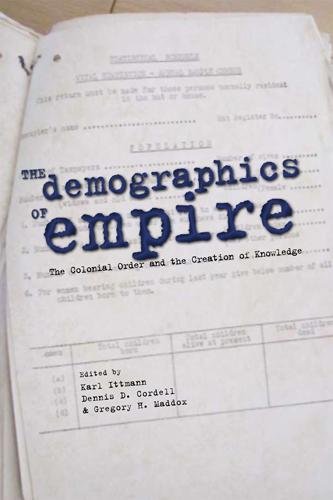 The Demographics of Empire – The Colonial Order and the Creation of Knowledge