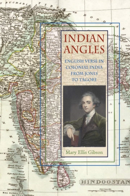 Indian Angles – English Verse in Colonial India from Jones to Tagore Gibson