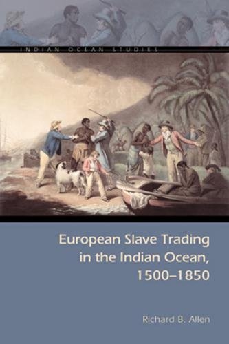European Slave Trading in the Indian Ocean, 1500–1850 Allen Hardback