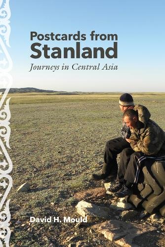 Postcards from Stanland – Journeys in Central Asia Mould Hardback 9780821421765