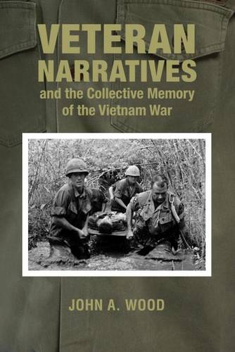Veteran Narratives and the Collective Memory of the Vietnam War Wood Paperback
