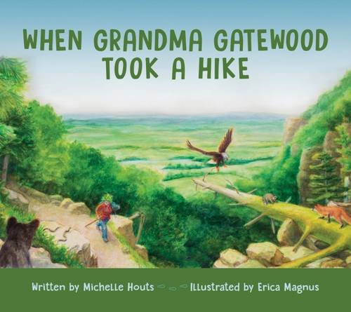 When Grandma Gatewood Took a Hike Houts Magnus Hardback John Wiley & Sons