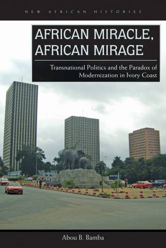 African Miracle, African Mirage – Transnational Politics and the Paradox of Mod…
