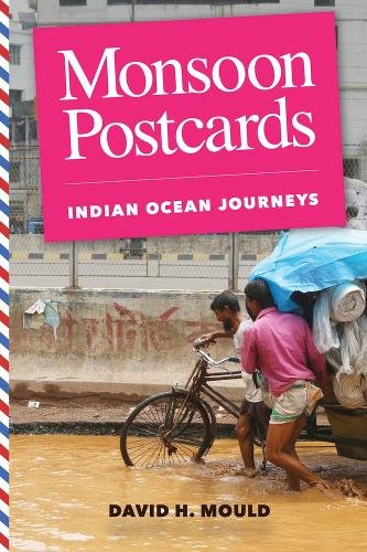 Monsoon Postcards – Indian Ocean Journeys Mould Hardback John Wiley & Sons