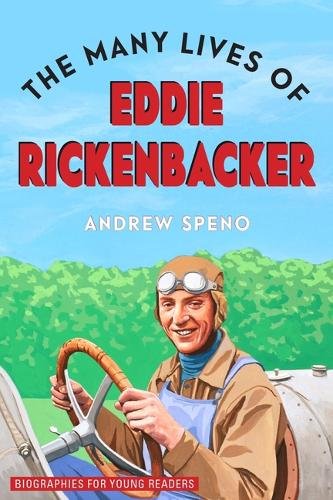 The Many Lives of Eddie Rickenbacker Speno Hardback John Wiley & Sons