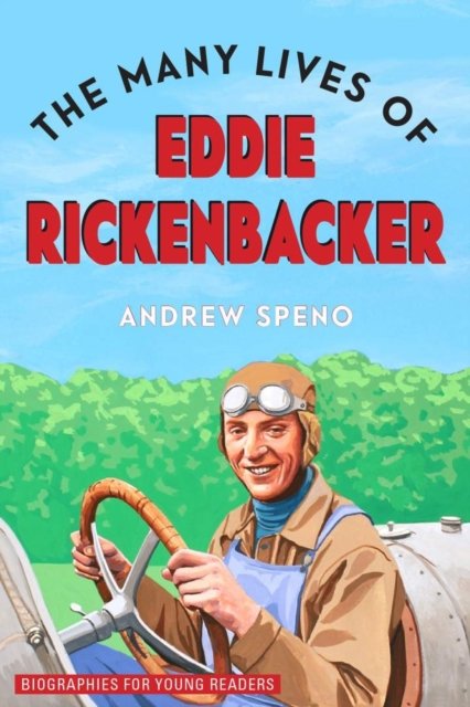 The Many Lives of Eddie Rickenbacker Speno Paperback John Wiley & Sons