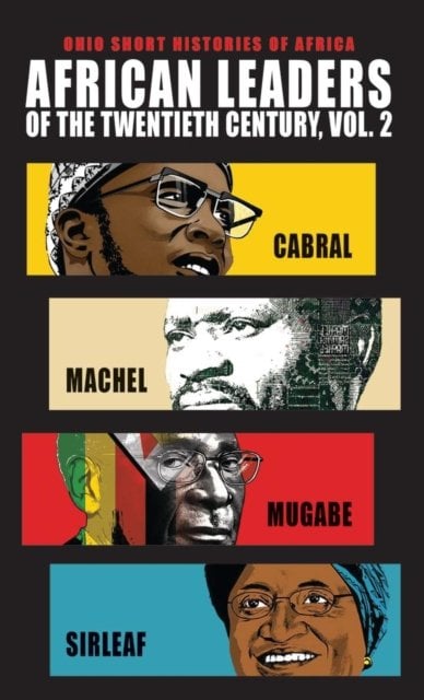 African Leaders of the Twentieth Century, Volume – Cabral, Machel, Mugabe, Sirl…