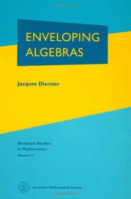 Enveloping Algebras Dixmier Hardback MP–AMM American Mathematical 9780821805602
