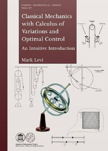 Classical Mechanics with Calculus of Variations – An Intuitive Introduction Levi
