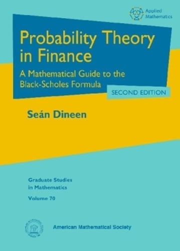 Probability Theory in Finance – A Mathematical Guide to the Black–Scholes Formu…