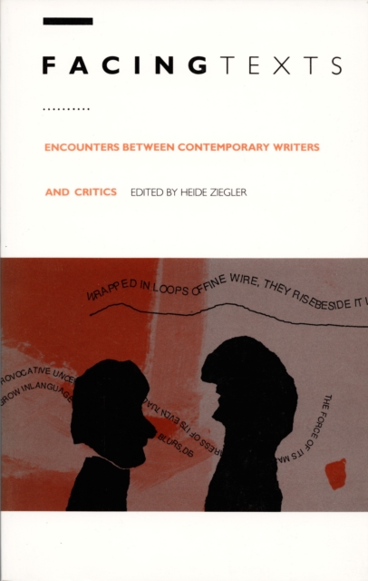 Facing Texts – Encounters Between Contemporary Writers and Critics Ziegler