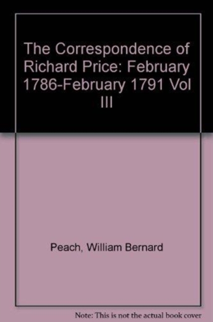 The Correspondence of Richard Price, Volume III – February 1786–February 1791