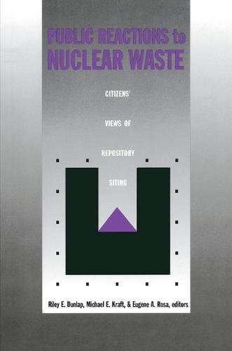 Public Reactions to Nuclear Waste – Citizens′ Views of Repository Siting Dunlap
