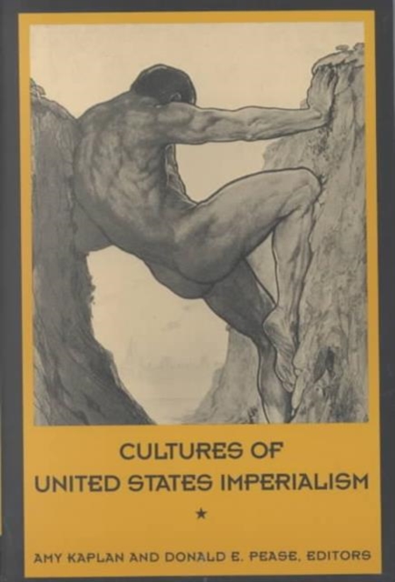 Cultures of United States Imperialism Kaplan Pease Paperback 9780822314134