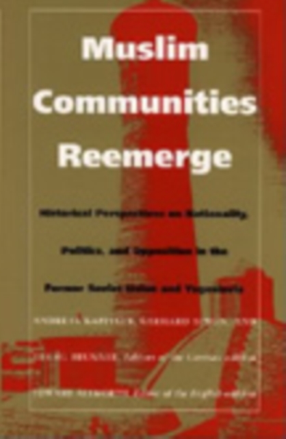 Muslim Communities Reemerge – Historical Perspectives on Nationality, Politics,…