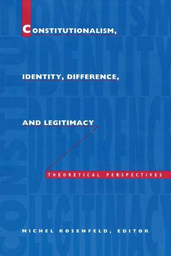 Constitutionalism, Identity, Difference, and Leg – Theoretical Perspectives