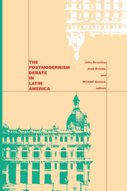 The Postmodernism Debate in Latin America Beverley Aronna Oviedo Paperback