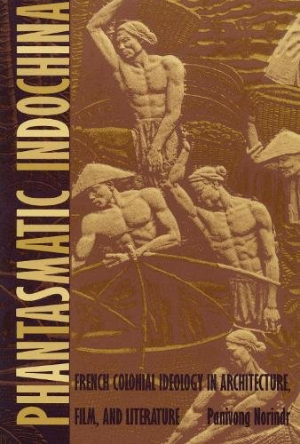 Phantasmatic Indochina – French Colonial Ideology in Architecture, Film, and Li…