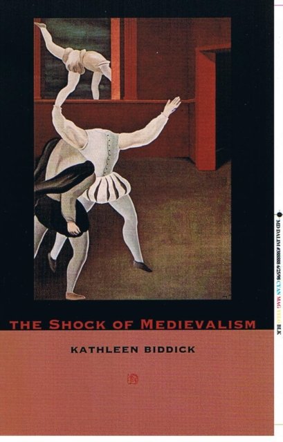 The Shock of Medievalism Biddick Hardback MD – Duke University Press