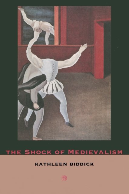 The Shock of Medievalism Biddick Paperback MD – Duke University Press