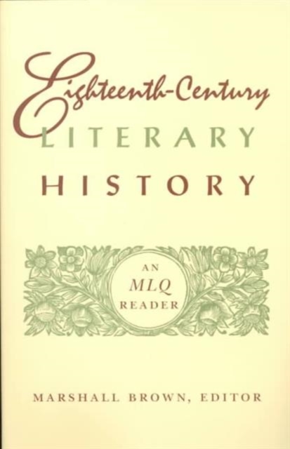 Eighteenth–Century Literary History – An MLQ Reader Brown Paperback