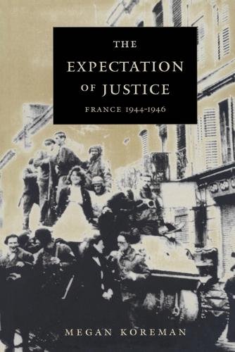 The Expectation of Justice – France, 1944–1946 Koreman Paperback 9780822323730
