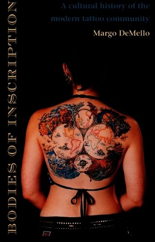 Bodies of Inscription – A Cultural History of the Modern Tattoo Community