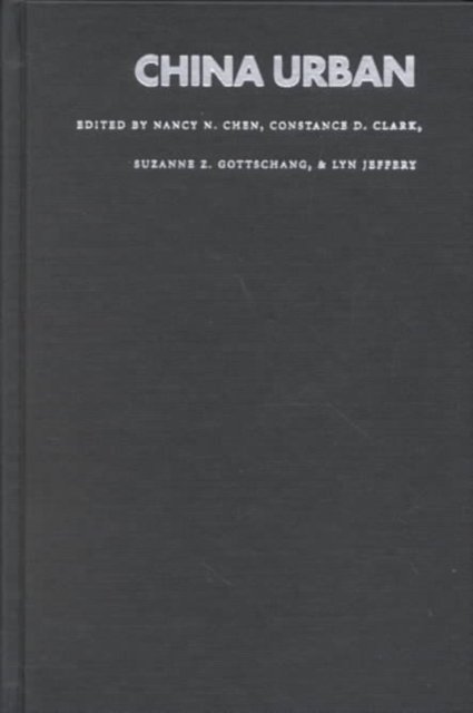 China Urban – Ethnographies of Contemporary Culture Chen Clark Gottschang