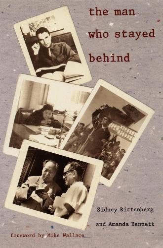 The Man Who Stayed Behind Rittenberg Bennett Paperback 9780822326670