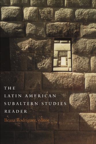 The Latin American Subaltern Studies Reader Rodriguez Paperback 9780822327127