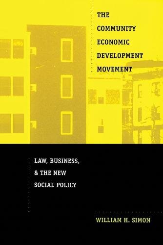The Community Economic Development Movement – Law, Business, and the New Social…