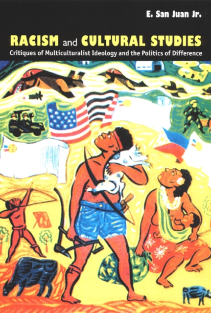 Racism and Cultural Studies – Critiques of Multiculturalist Ideology and the Po…