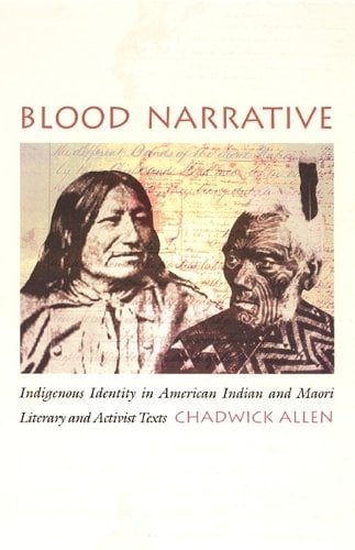 Blood Narrative – Indigenous Identity in American Indian and Maori Literary and…