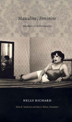 Masculine/Feminine – Practices of Difference(s) Richard Nelson Tandeciarz