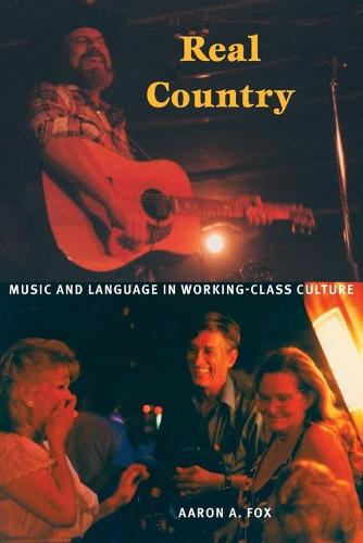 Real Country – Music and Language in Working–Class Culture Fox Paperback