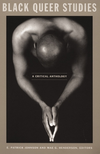 Black Queer Studies – A Critical Anthology Johnson Henderson Paperback