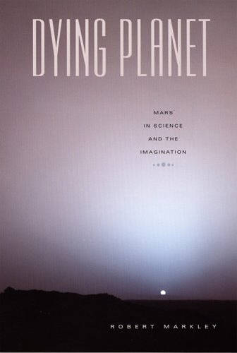 Dying Planet – Mars in Science and the Imagination Markley Paperback