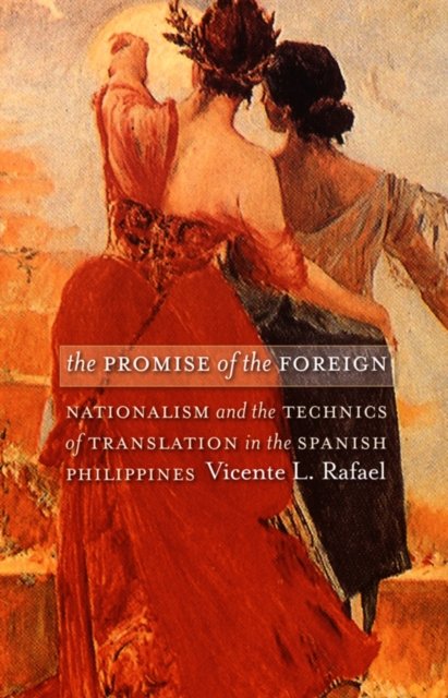 The Promise of the Foreign – Nationalism and the Technics of Translation in the…