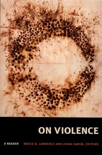 On Violence – A Reader Lawrence Karim Paperback MD – Duke University Press