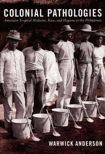 Colonial Pathologies – American Tropical Medicine, Race, and Hygiene in the Phi…